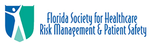 Florida Society for Healthcare Risk Management & Patient Safety.